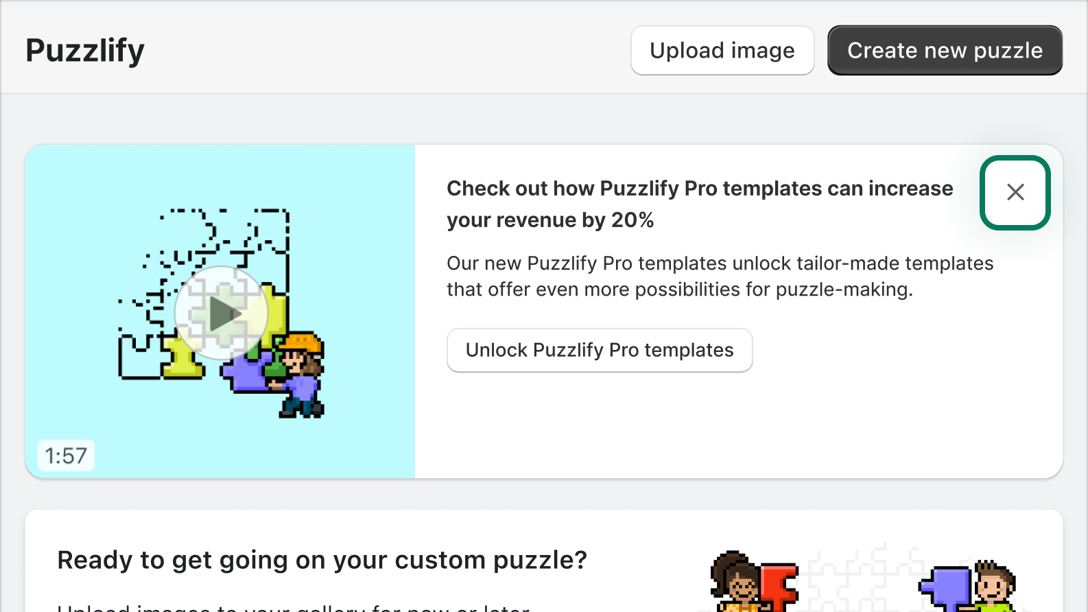 A promotional message with the "X" icon for dismissing the screen highlighted in the upper right corner.